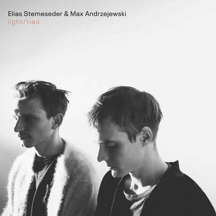 Elias Stemeseder & Max Andrzejewski »light/tied«